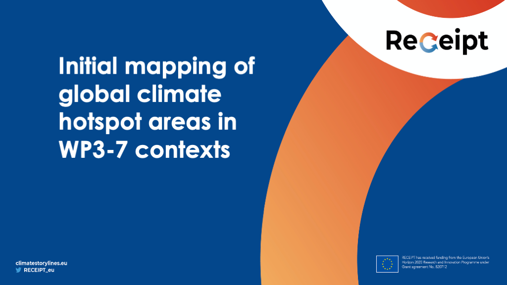 D2.2 – Initial mapping of global climate hotspot areas in WP3-7 contexts D2.2 – Initial mapping of global climate hotspot areas in WP3-7 contexts