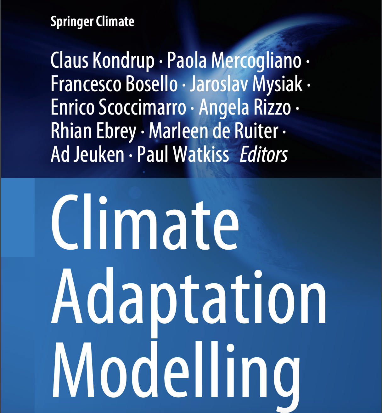 WP8 Synthesis: synergy of risks and policy implications- Cross – sectoral challenges for adaptation modelling, Proceedings of the High – level Expert Workshop on Climate Adaptation Modelling WP8 Synthesis: synergy of risks and policy implications- Cross – sectoral challenges for adaptation modelling, Proceedings of the High – level Expert Workshop on Climate Adaptation Modelling